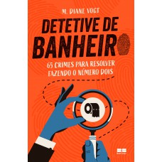 Detetive de banheiro Detetive de banheiro
