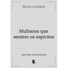 Mulheres que sentem os espíritos