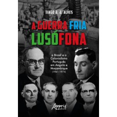 A Guerra Fria lusófona