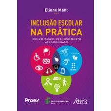 Inclusão escolar na prática Inclusão escolar na prática