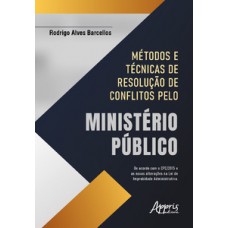 Métodos e técnicas de resolução de conflitos pelo Ministério Público
