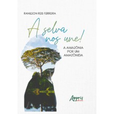 A selva nos une!