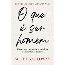 O que é ser homem O que é ser homem