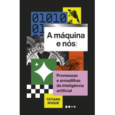 A máquina e nós A máquina e nós