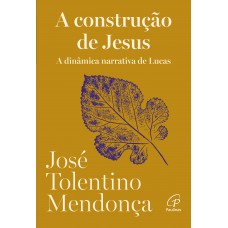 Construção de Jesus Construção de Jesus