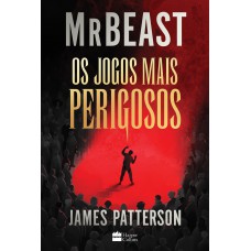 Os jogos mais perigosos – O livro de MrBeast e James Patterson