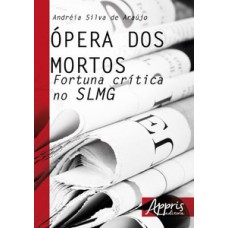à“pera dos mortos: fortuna crítica no slmg à“pera dos mortos: fortuna crítica no slmg