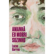 Amanhã eu morri sozinho Amanhã eu morri sozinho
