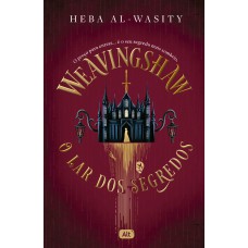 Weavingshaw: O lar dos segredos Weavingshaw: O lar dos segredos