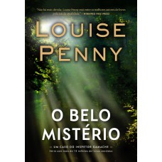 O belo mistério (Inspetor Gamache – Livro 8) O belo mistério (Inspetor Gamache – Livro 8)