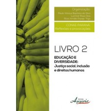 Educação e diversidade: justiça social, inclusão e direitos humanos Educação e diversidade: justiça social, inclusão e direitos humanos