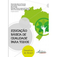 Educação básica de qualidade para todos: desafios do Brasil Educação básica de qualidade para todos: desafios do Brasil