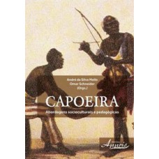 Capoeira: abordagens socioculturais e pedagógicas