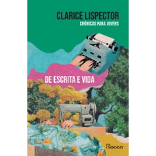 Crônicas para jovens: de escrita e vida Crônicas para jovens: de escrita e vida