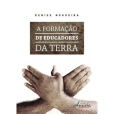 A formação de educadores da terra A formação de educadores da terra