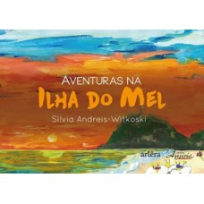 Aventuras na ilha do mel Aventuras na ilha do mel