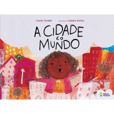 A cidade é o mundo A cidade é o mundo