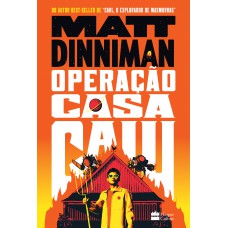 Operação Casa Caiu – Uma ficção científica épica e satírica do autor de 