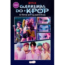 Guerreiras do K-pop: O filme em quadrinhos – A adaptação oficial em HQ do sucesso da Netflix Guerreiras do K-pop: O filme em quadrinhos – A adaptação oficial em HQ do sucesso da Netflix