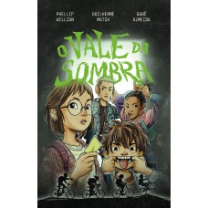O vale da sombra – Uma aventura juvenil com mistério para fãs de Stranger Things O vale da sombra – Uma aventura juvenil com mistério para fãs de Stranger Things