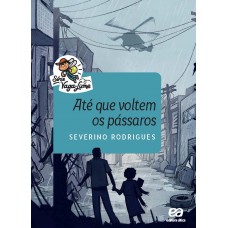 Até que voltem os pássaros Até que voltem os pássaros
