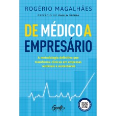 De médico a empresário