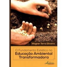 O fundamento estético na educação ambiental transformadora