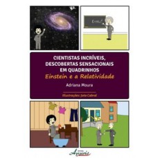Cientistas incríveis, descobertas sensacionais em quadrinhos: einstein e a relatividade Cientistas incríveis, descobertas sensacionais em quadrinhos: einstein e a relatividade