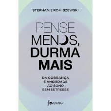 Pense menos, durma mais Pense menos, durma mais
