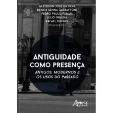 Antiguidade como presença Antiguidade como presença