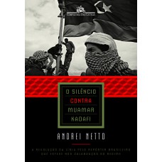 O silêncio contra muamar kadafi