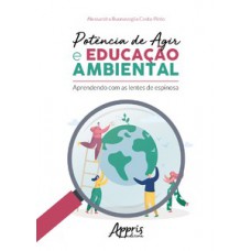 Potência de agir e educação ambiental Potência de agir e educação ambiental