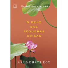 O Deus das pequenas coisas O Deus das pequenas coisas