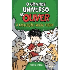 O grande universo de Oliver: A evolução muda tudo! O grande universo de Oliver: A evolução muda tudo!