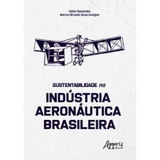 Sustentabilidade na indústria aeronáutica brasileira Sustentabilidade na indústria aeronáutica brasileira