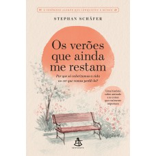 Os verões que ainda me restam Os verões que ainda me restam