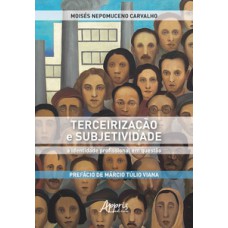 Terceirização e subjetividade Terceirização e subjetividade