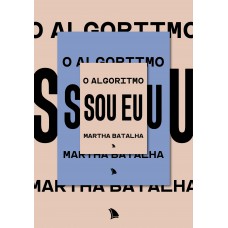 O algoritmo sou eu