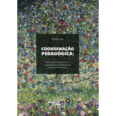 Coordenação pedagógica: formação de professores e a gestão dos sentimentos em processos de inovação