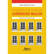 Conversão dos negócios jurídicos nulos: passos para a desmistificação