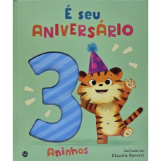 É seu aniversário: 3 aninhos É seu aniversário: 3 aninhos