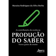 As contribuições da escrita na produção do saber