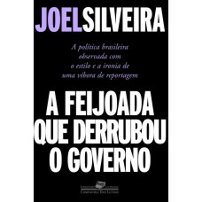 A feijoada que derrubou o governo A feijoada que derrubou o governo