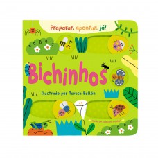 Bichinhos (Coleção Preparar, apontar, já!) – Um livro interativo e divertido para pequenos leitores Bichinhos (Coleção Preparar, apontar, já!) – Um livro interativo e divertido para pequenos leitores