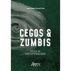Cegos e zumbis Cegos e zumbis