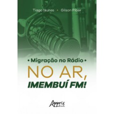 Migração no rádio: no ar, imembuí fm! Migração no rádio: no ar, imembuí fm!