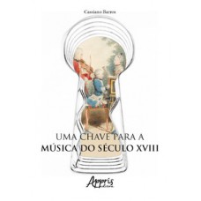 Uma chave para a música do século xviii Uma chave para a música do século xviii