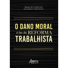 O dano moral à luz da reforma trabalhista