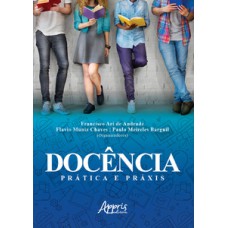 Docência: prática e praxis Docência: prática e praxis