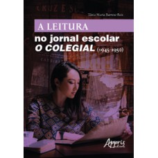 A leitura no jornal escolar: o colegial (1945-1950)